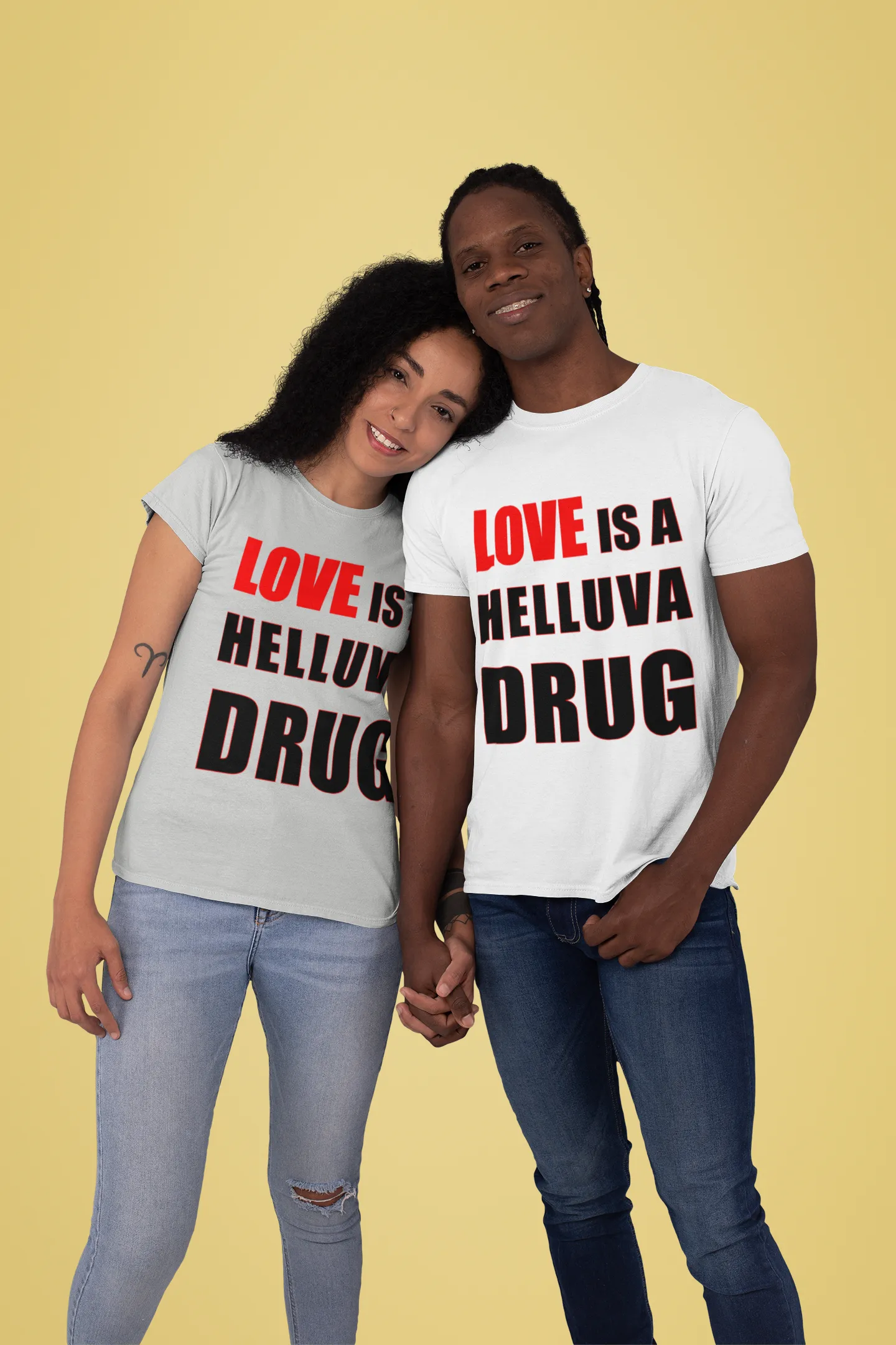 Love is a Helluva Drug T-shirt (W)